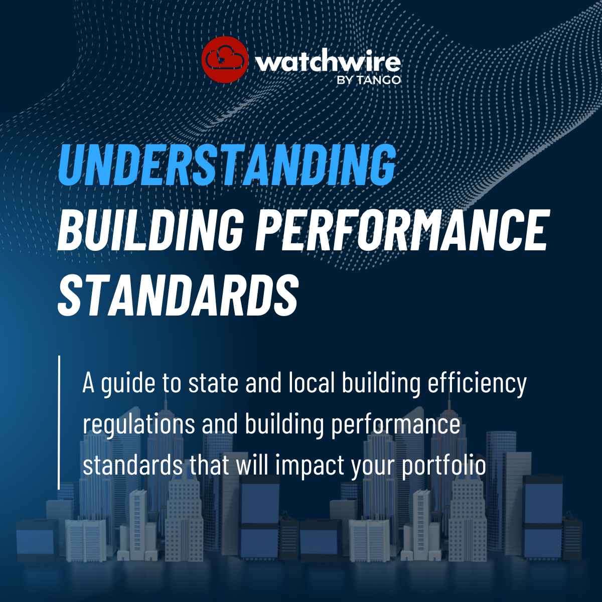 Understanding Building Performance Standards - WatchWire